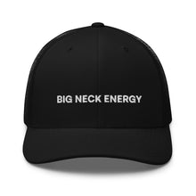 Load image into Gallery viewer, Big Neck Energy Cap

